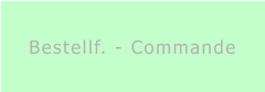 Bestellf. - Commande