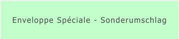 Enveloppe Spéciale - Sonderumschlag