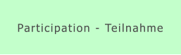 Participation - Teilnahme